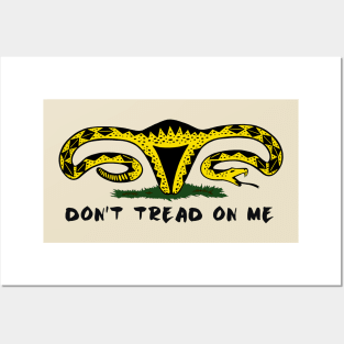 Don't Tread On Me - Pro-Choice - Woman's March - Anti Trump Posters and Art